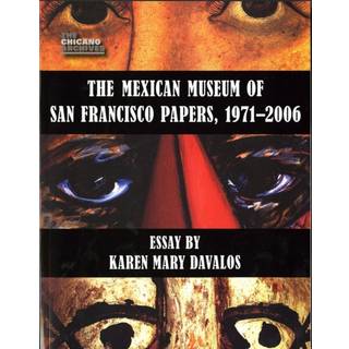 The Mexican Museum of San Francisco Papers, 1971-2006