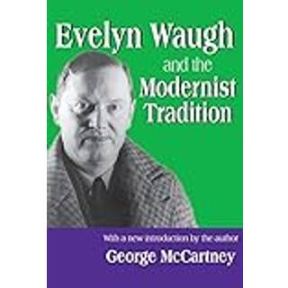 Evelyn Waugh and the Modernist Tradition
