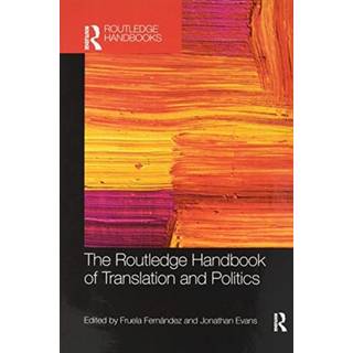 The Routledge Handbook of Translation and Politics