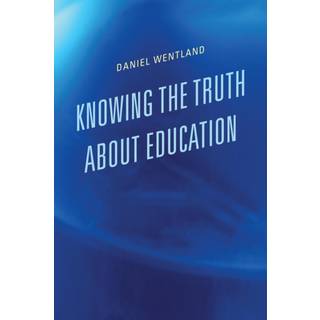 Knowing the Truth about Education
