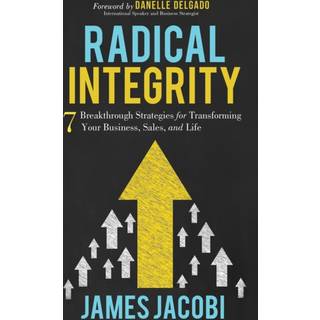 Radical Integrity