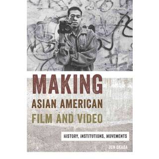 Making Asian American Film and Video