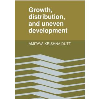 Growth, Distribution and Uneven Development