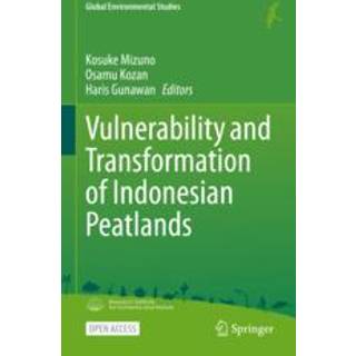 Vulnerability and Transformation of Indonesian Peatlands