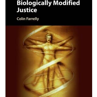 Biologically Modified Justice