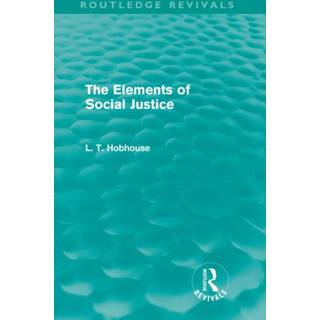 The Elements of Social Justice (Routledge Revivals)