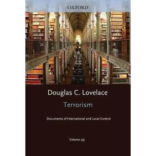 Terrorism Documents of International and Local Control Volume 99