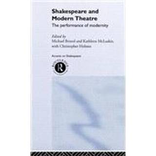Shakespeare and Modern Theatre