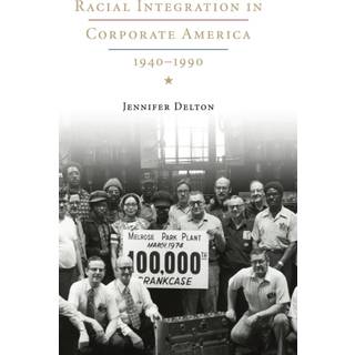 Racial Integration in Corporate America, 1940–1990