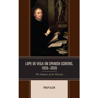 Lope de Vega on Spanish Screens, 1935–2020