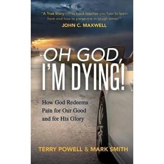 Oh God, I'm Dying!