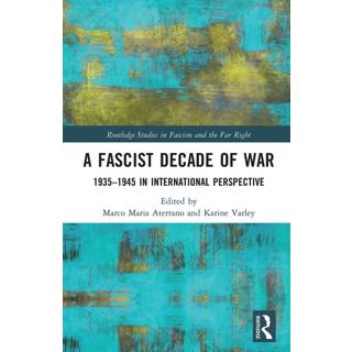 A Fascist Decade of War