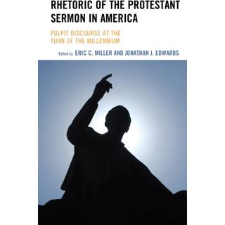 Rhetoric of the Protestant Sermon in America