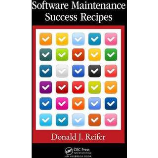 Software Maintenance Success Recipes
