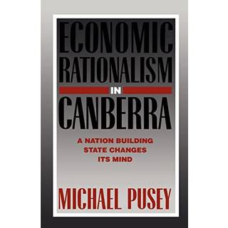 Economic Rationalism in Canberra