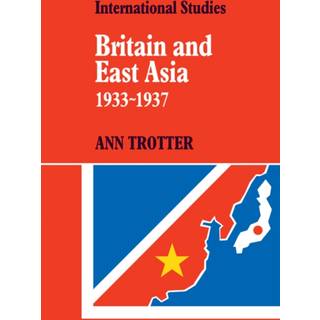 Britain and East Asia 1933–1937