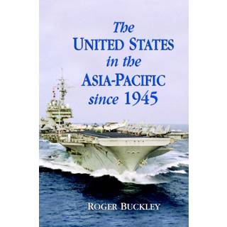 The United States in the Asia-Pacific since 1945