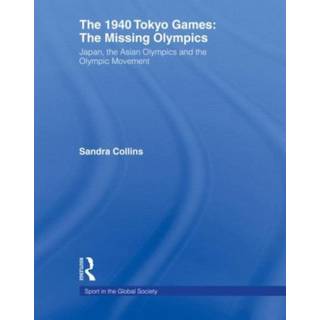 The 1940 Tokyo Games: The Missing Olympics