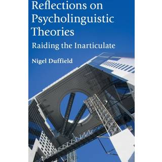 Reflections on Psycholinguistic Theories
