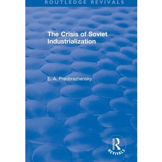 The Crisis of Soviet Industrialization