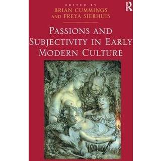 Passions and Subjectivity in Early Modern Culture