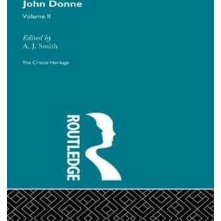 John Donne: The Critical Heritage