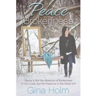 Peace in the Brokenness