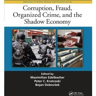 Corruption, Fraud, Organized Crime, and the Shadow Economy