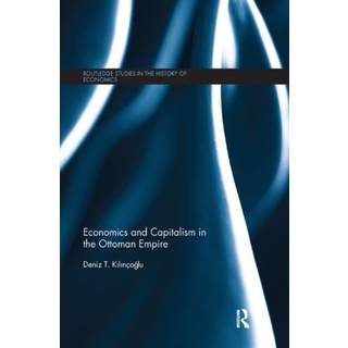 Economics and Capitalism in the Ottoman Empire
