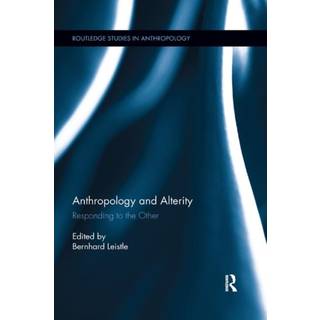 Anthropology and Alterity