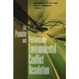 Promise and Performance Of Environmental Conflict Resolution
