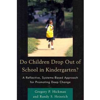 Do Children Drop Out of School in Kindergarten?