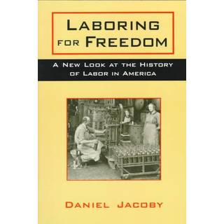 Laboring for Freedom