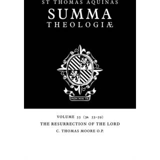 Summa Theologiae: Volume 55, The Resurrection of the Lord