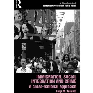 Immigration, Social Integration and Crime