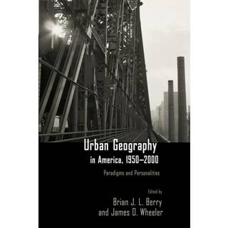 Urban Geography in America, 1950-2000