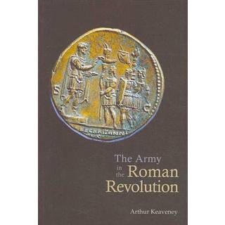 The Army in the Roman Revolution