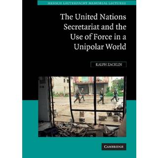 The United Nations Secretariat and the Use of Force in a Unipolar World