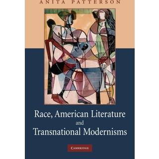 Race, American Literature and Transnational Modernisms