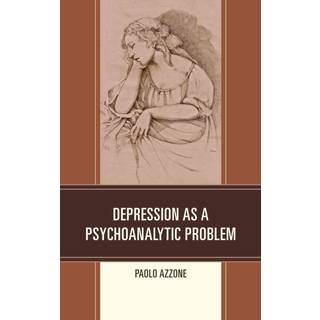 Depression as a Psychoanalytic Problem