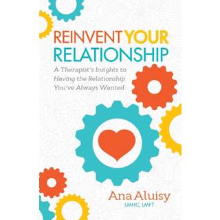 Reinvent Your Relationship