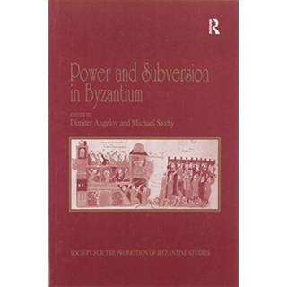 Power and Subversion in Byzantium