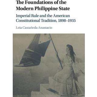 The Foundations of the Modern Philippine State