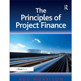 The Principles of Project Finance