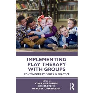 Implementing Play Therapy with Groups