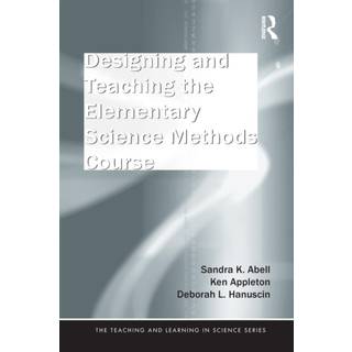 Designing and Teaching the Elementary Science Methods Course