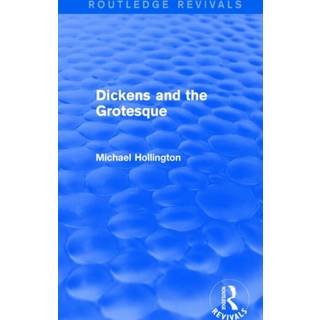 Dickens and the Grotesque (Routledge Revivals)