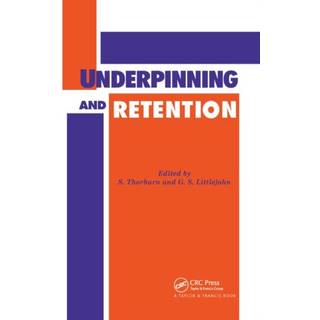 Underpinning and Retention