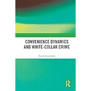 Convenience Dynamics and White-Collar Crime