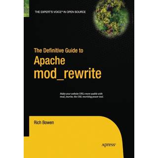 The Definitive Guide to Apache mod_rewrite